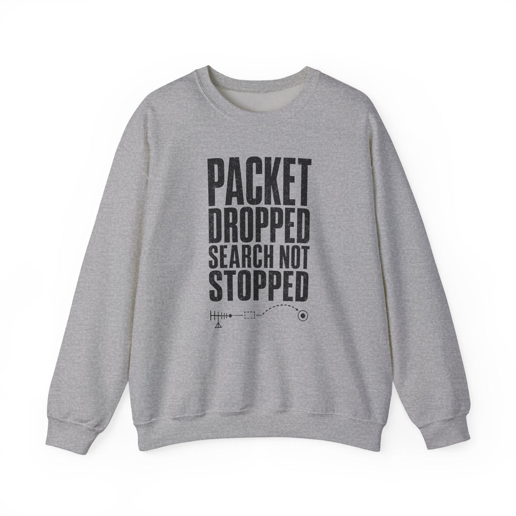 Packet Dropped Search Not Stopped Crewneck