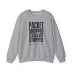 Packet Dropped Search Not Stopped Crewneck