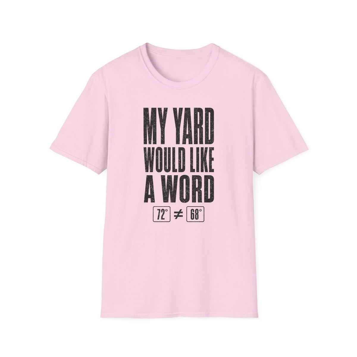 My Yard Would Like a Word T-Shirt