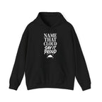 Name That Cloud Say It Proud Hoodie