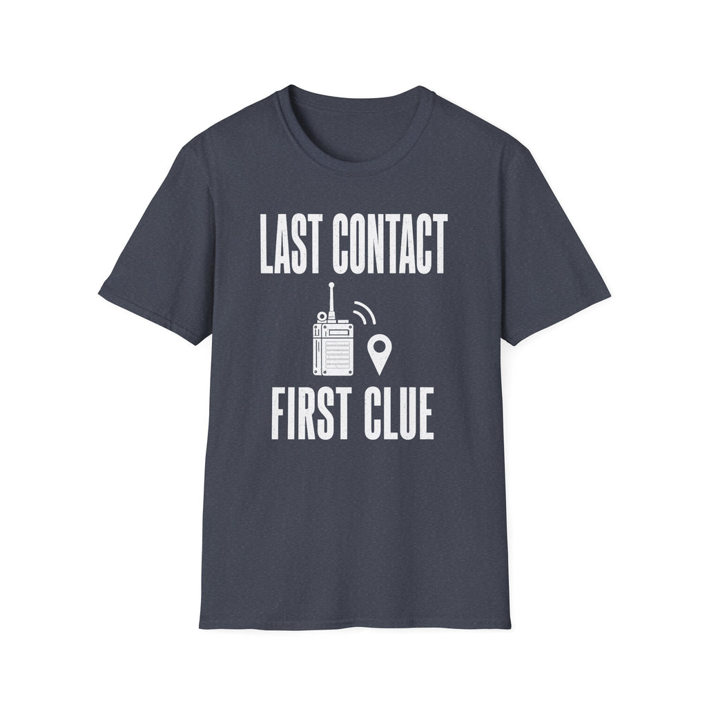 Last Contact First Clue T-Shirt