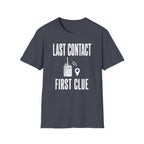 Last Contact First Clue T-Shirt