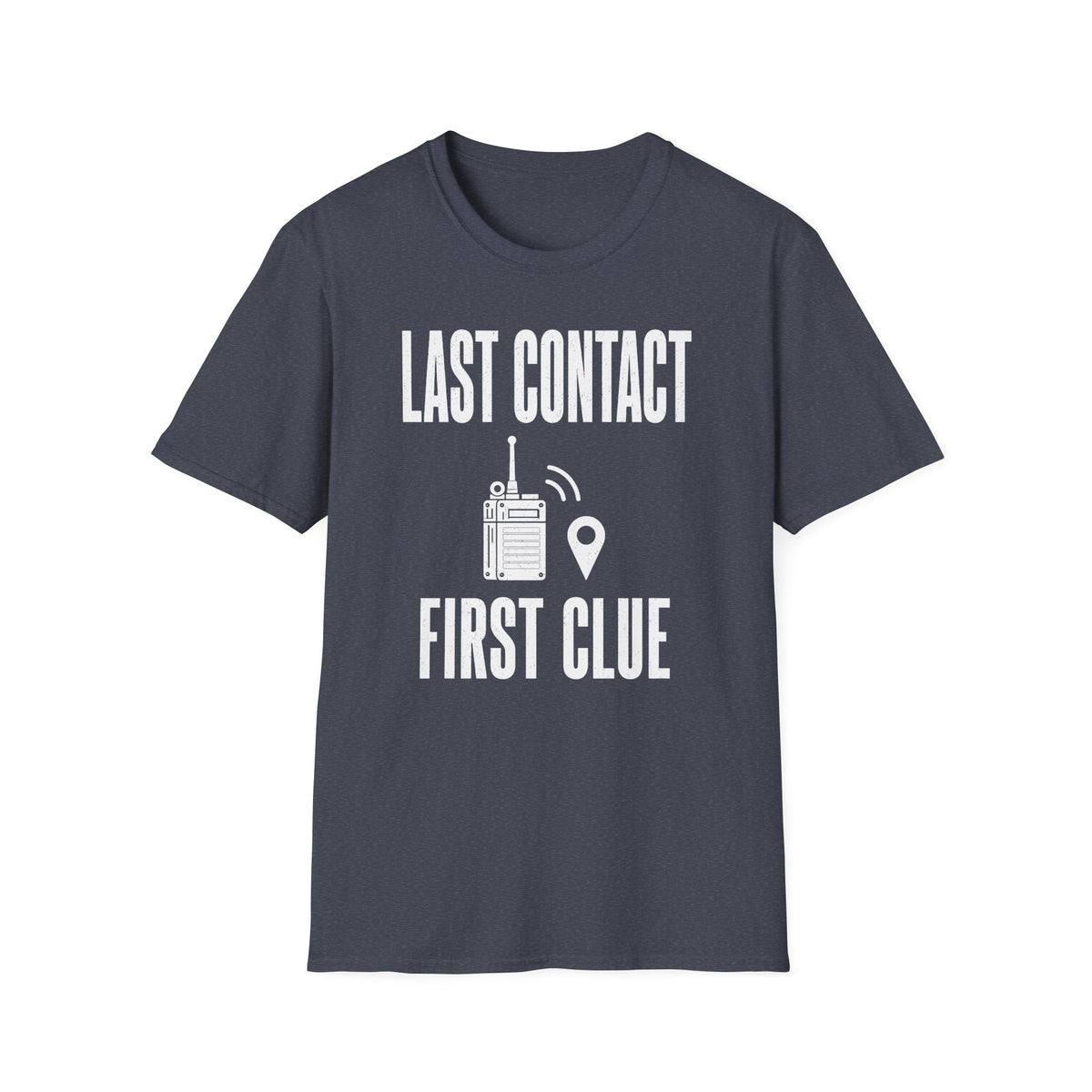 Last Contact First Clue T-Shirt