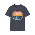 I Follow Fronts, Not Trends T-Shirt