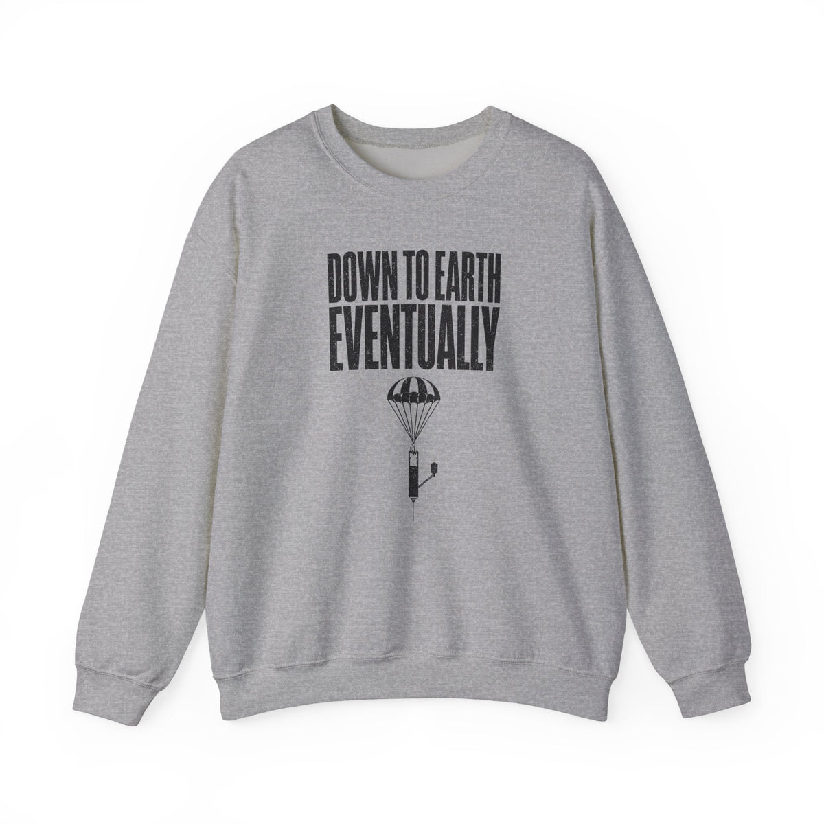 Down to Earth, Eventually Crewneck