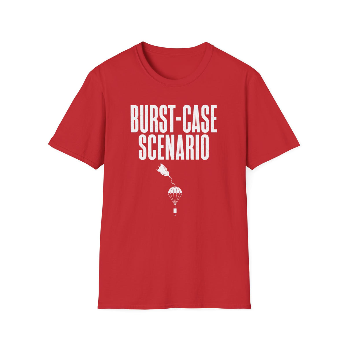 Burst-case Scenario T-Shirt