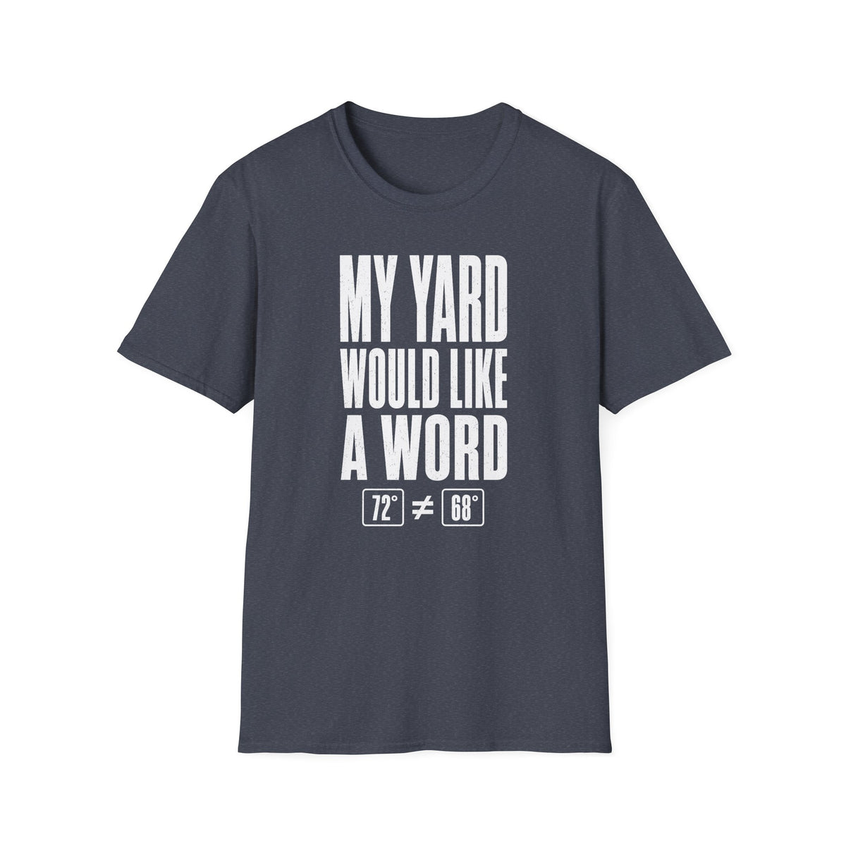 My Yard Would Like a Word T-Shirt