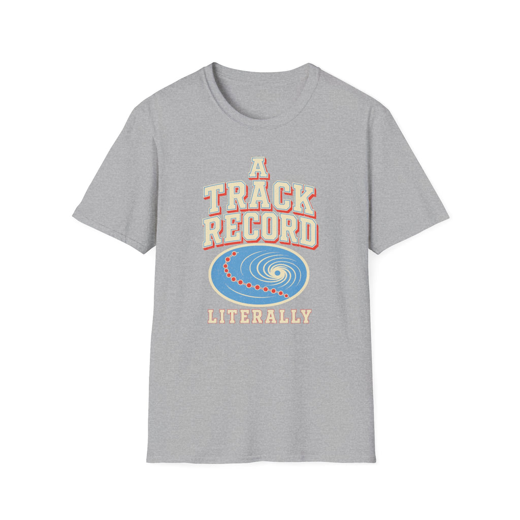 A Track Record, Literally T-Shirt