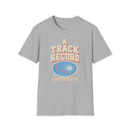 A Track Record, Literally T-Shirt