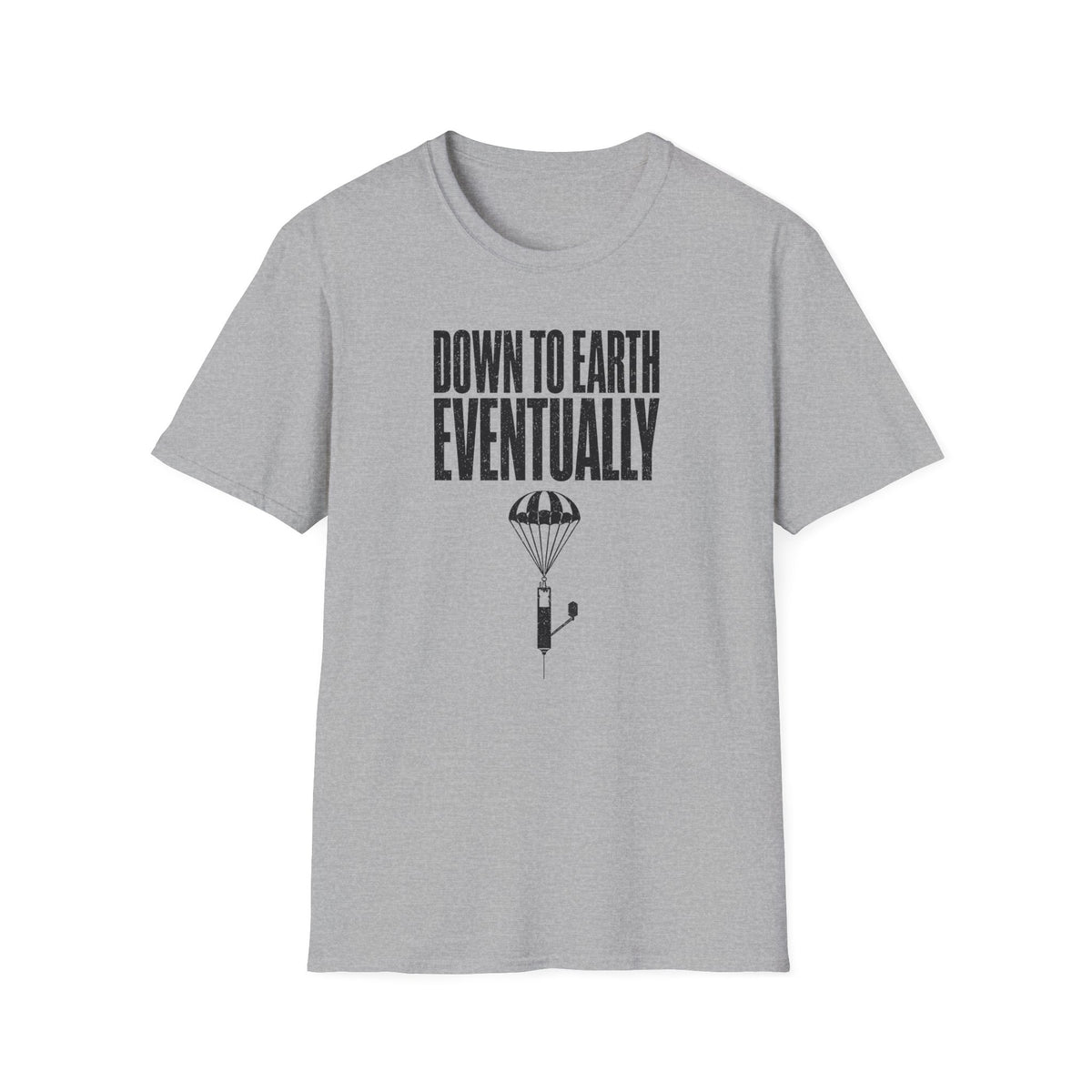 Down to Earth, Eventually T-Shirt