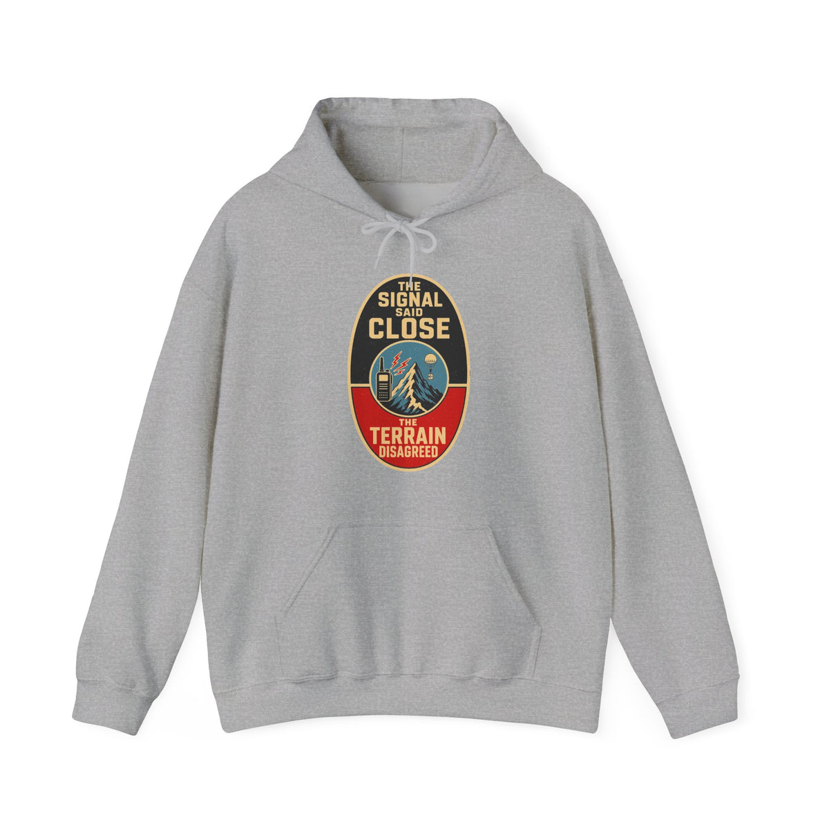 The Signal Said Close the Terrain Disagreed Hoodie