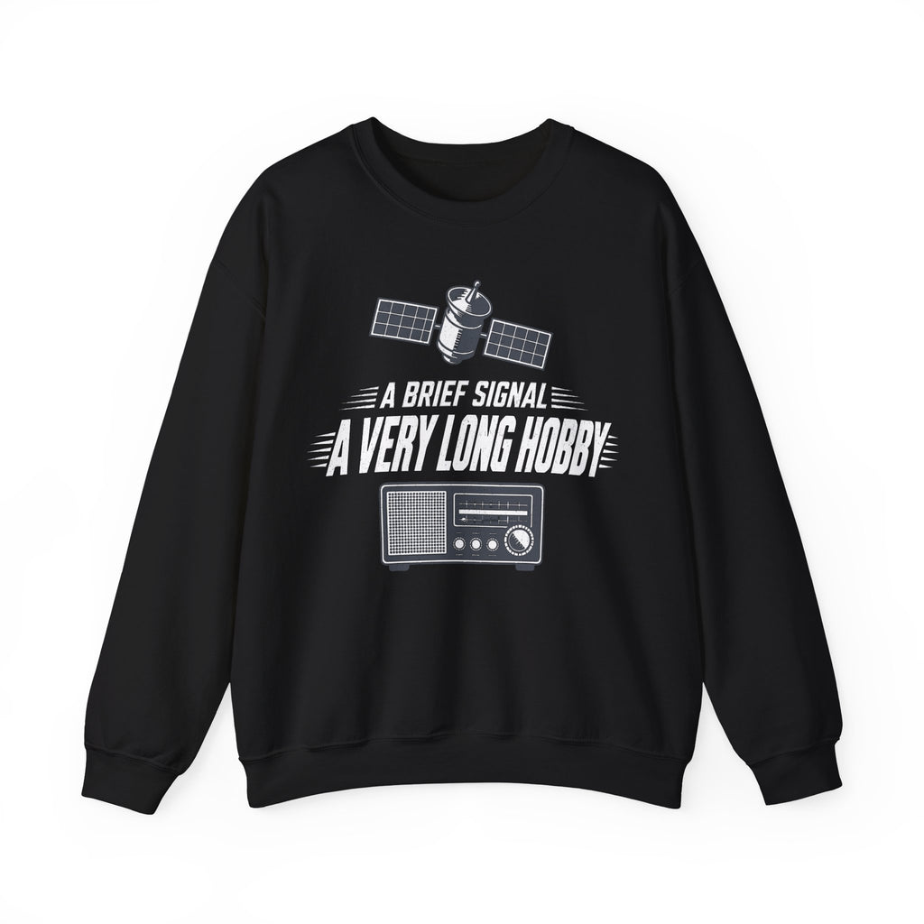 A Brief Signal a Very Long Hobby Crewneck