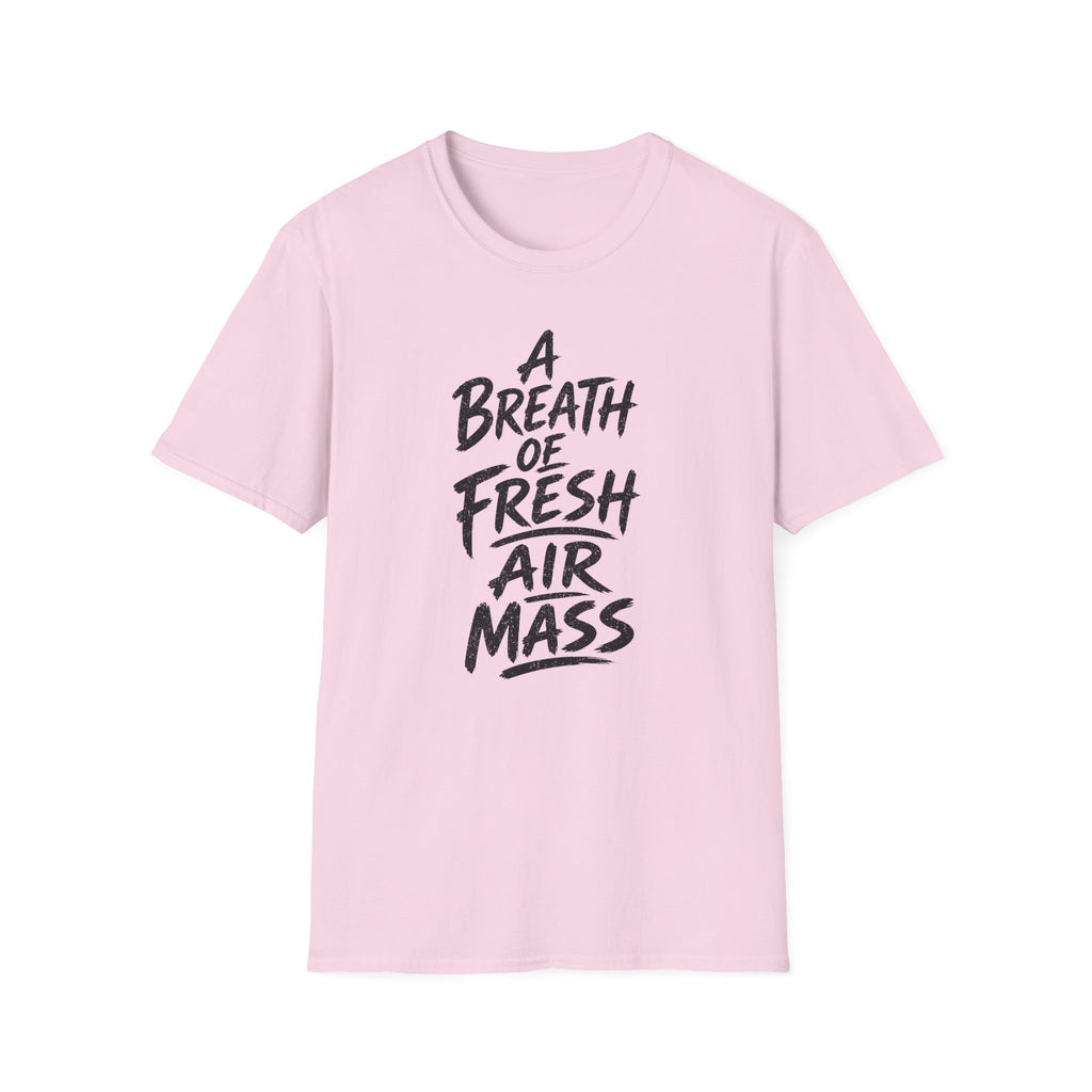 A Breath of Fresh Air Mass T-Shirt
