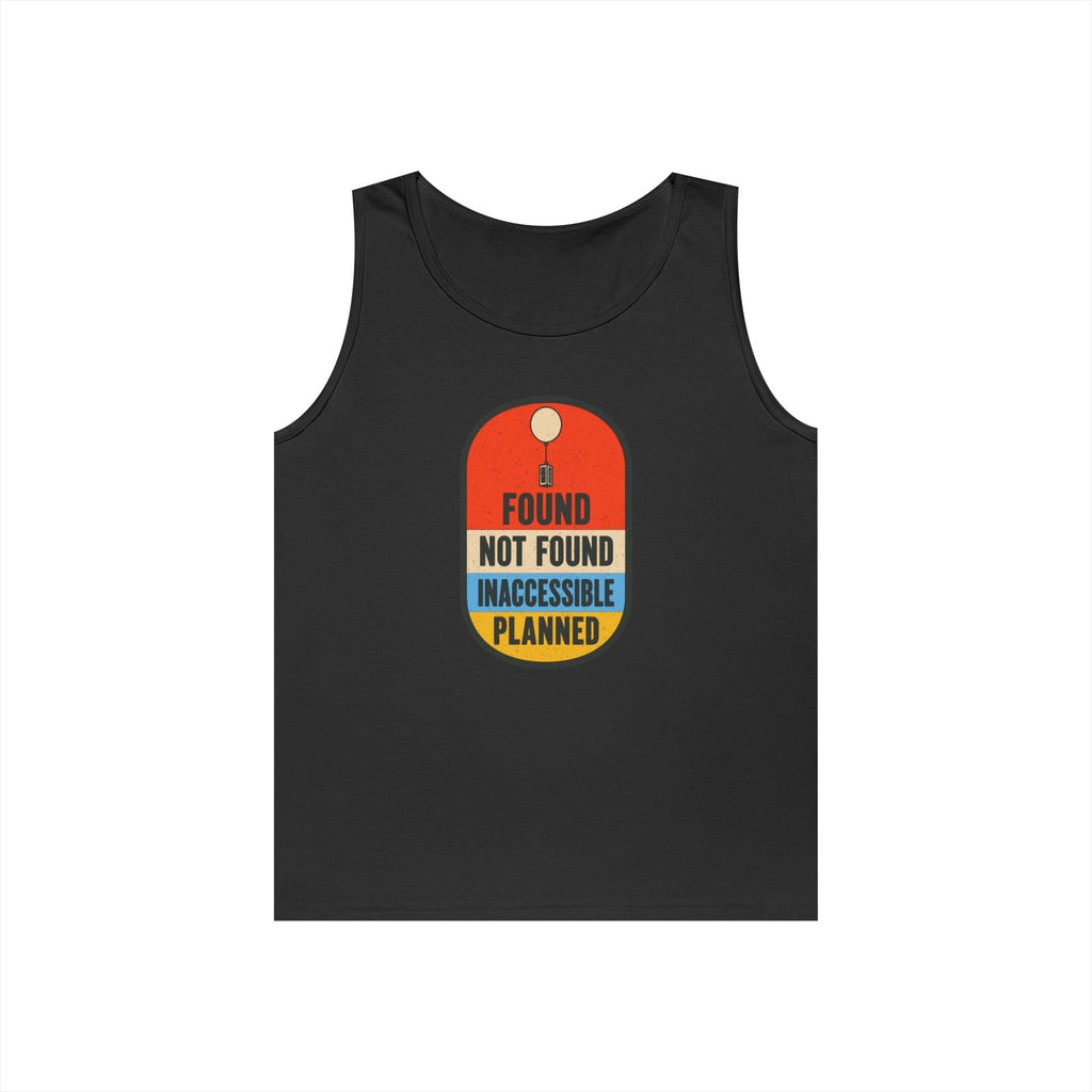 Found Not Found Inaccessible Planned Tank Top