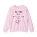 To Tip or Not to Tip Crewneck
