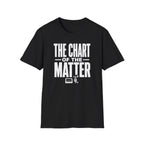 The Chart of the Matter T-Shirt