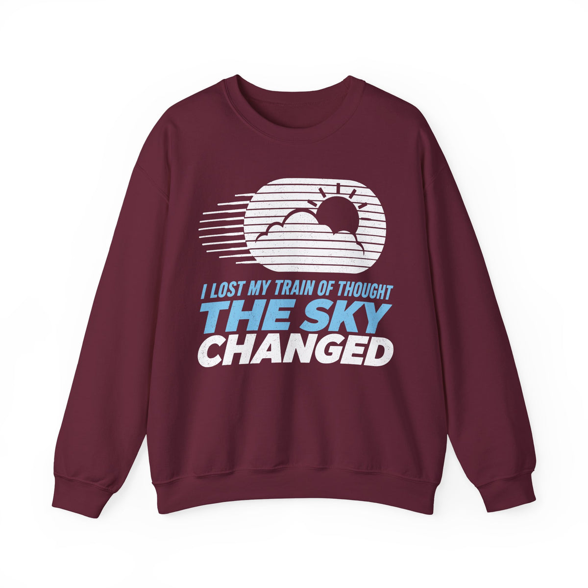I Lost My Train of Thought The Sky Changed Crewneck