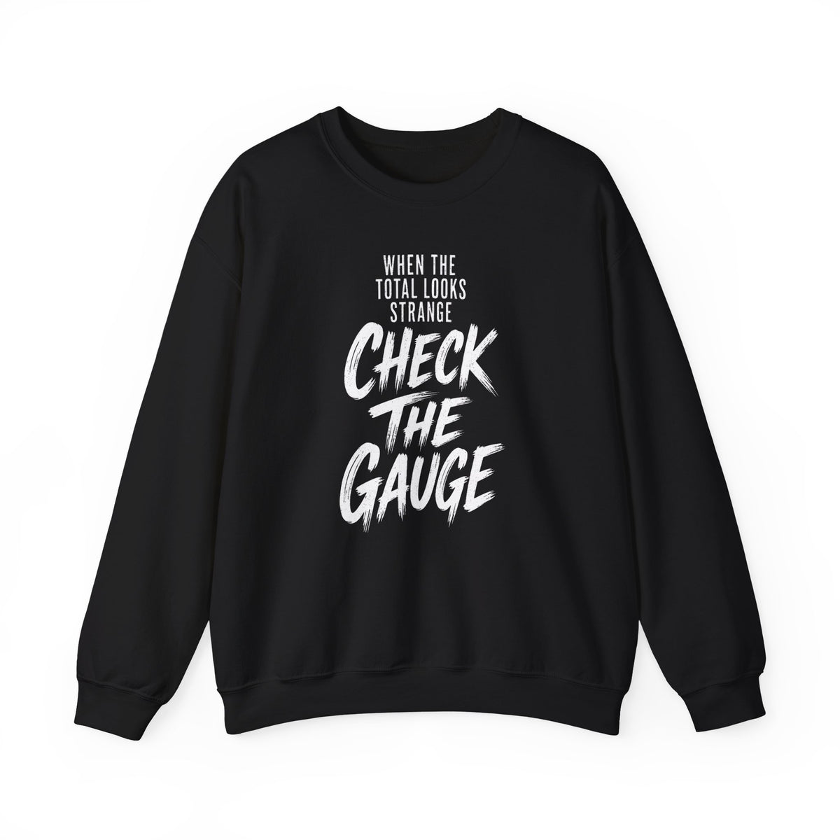 When the Total Looks Strange Check the Gauge Crewneck