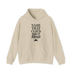 Name That Cloud Say It Proud Hoodie