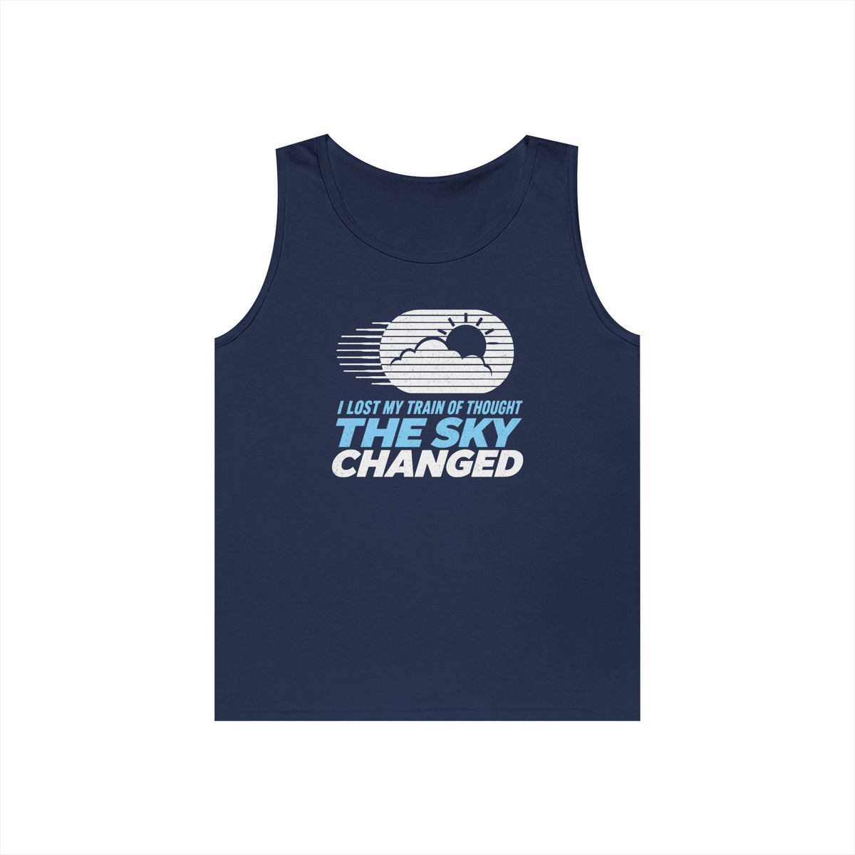 I Lost My Train of Thought The Sky Changed Tank Top
