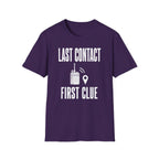 Last Contact First Clue T-Shirt