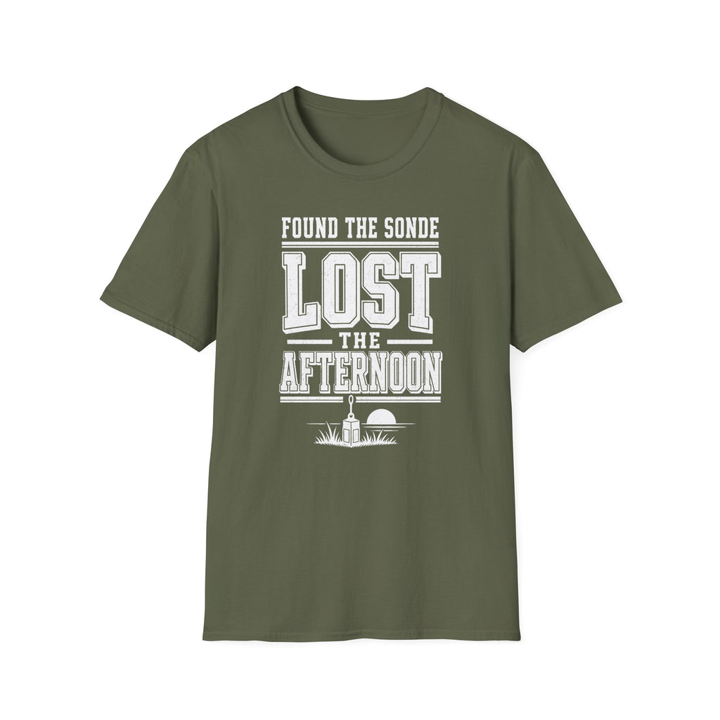 Found the Sonde Lost the Afternoon T-Shirt