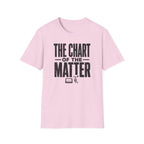 The Chart of the Matter T-Shirt