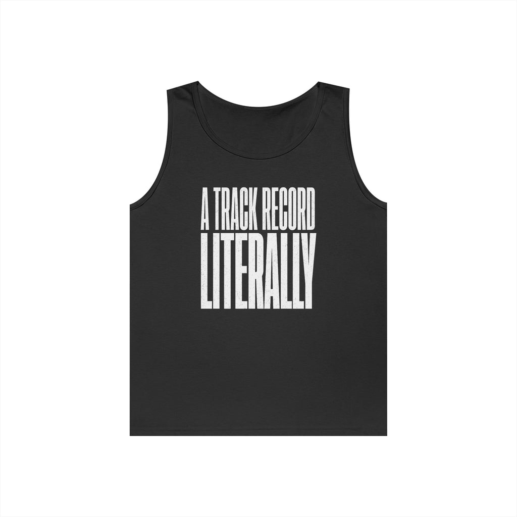 A Track Record Literally Tank Top