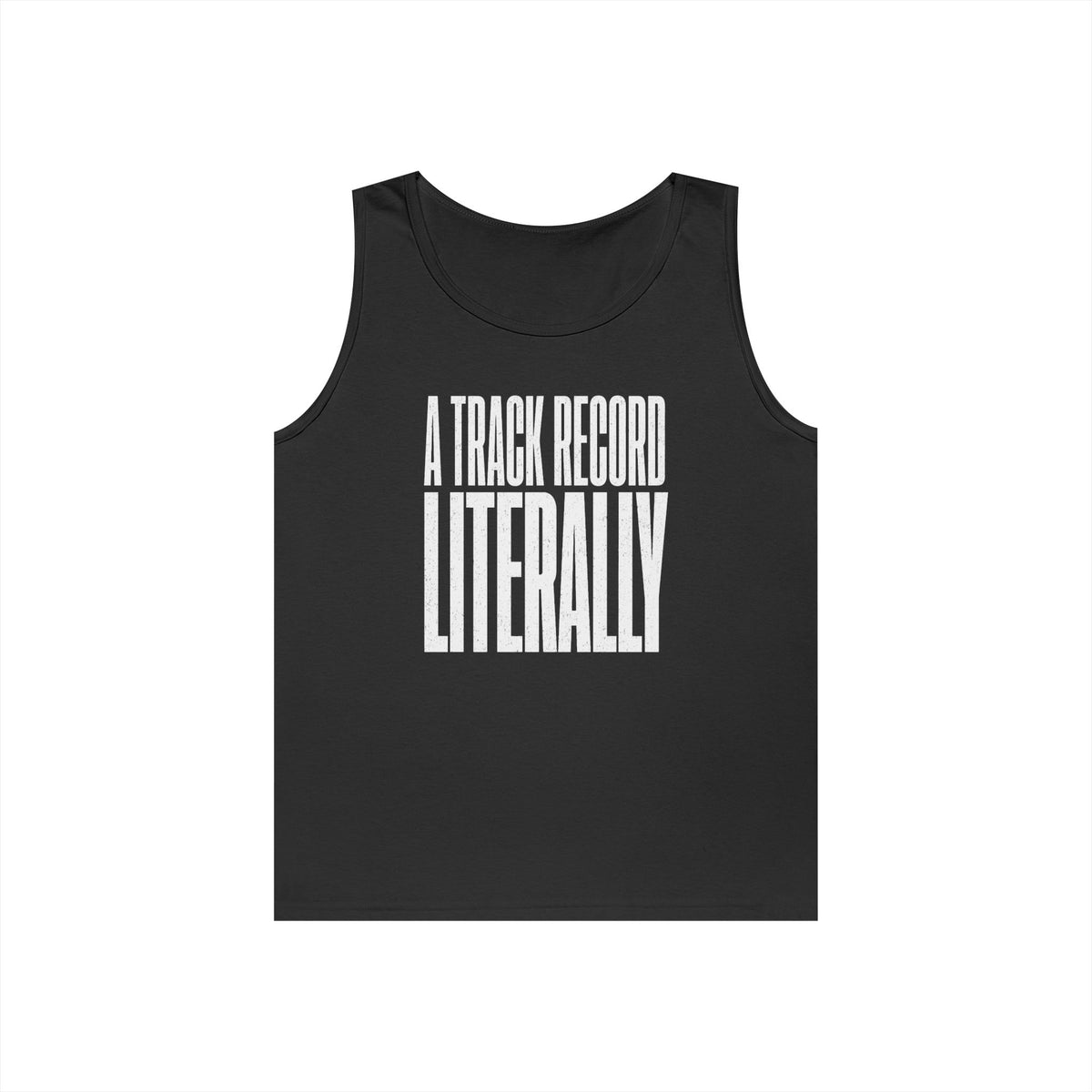 A Track Record Literally Tank Top