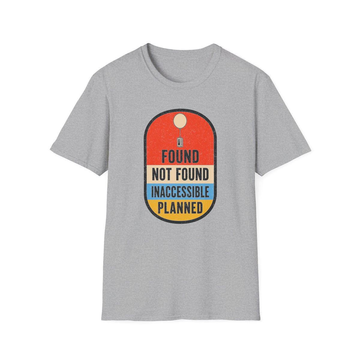 Found Not Found Inaccessible Planned T-Shirt