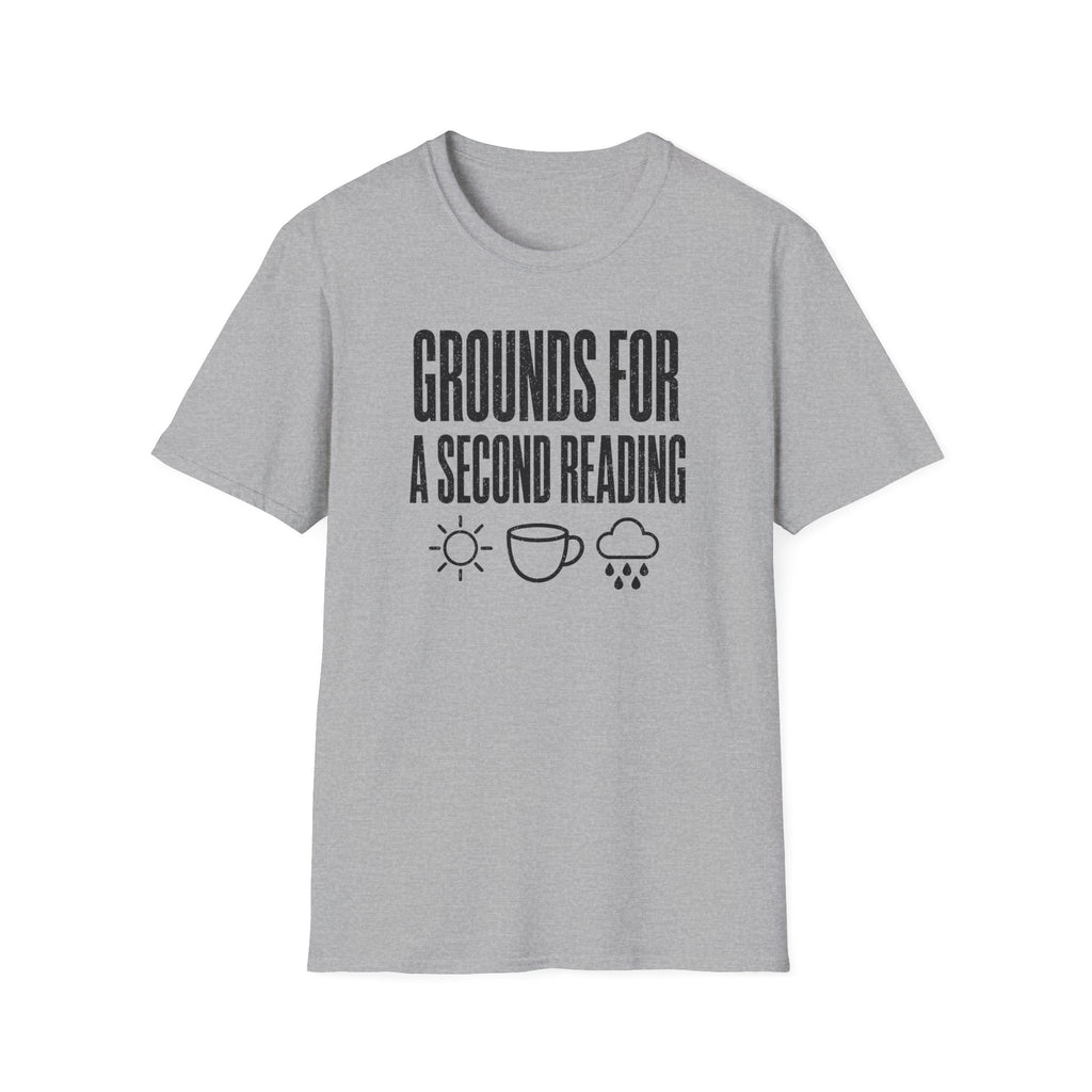 Grounds for a Second Reading T-Shirt