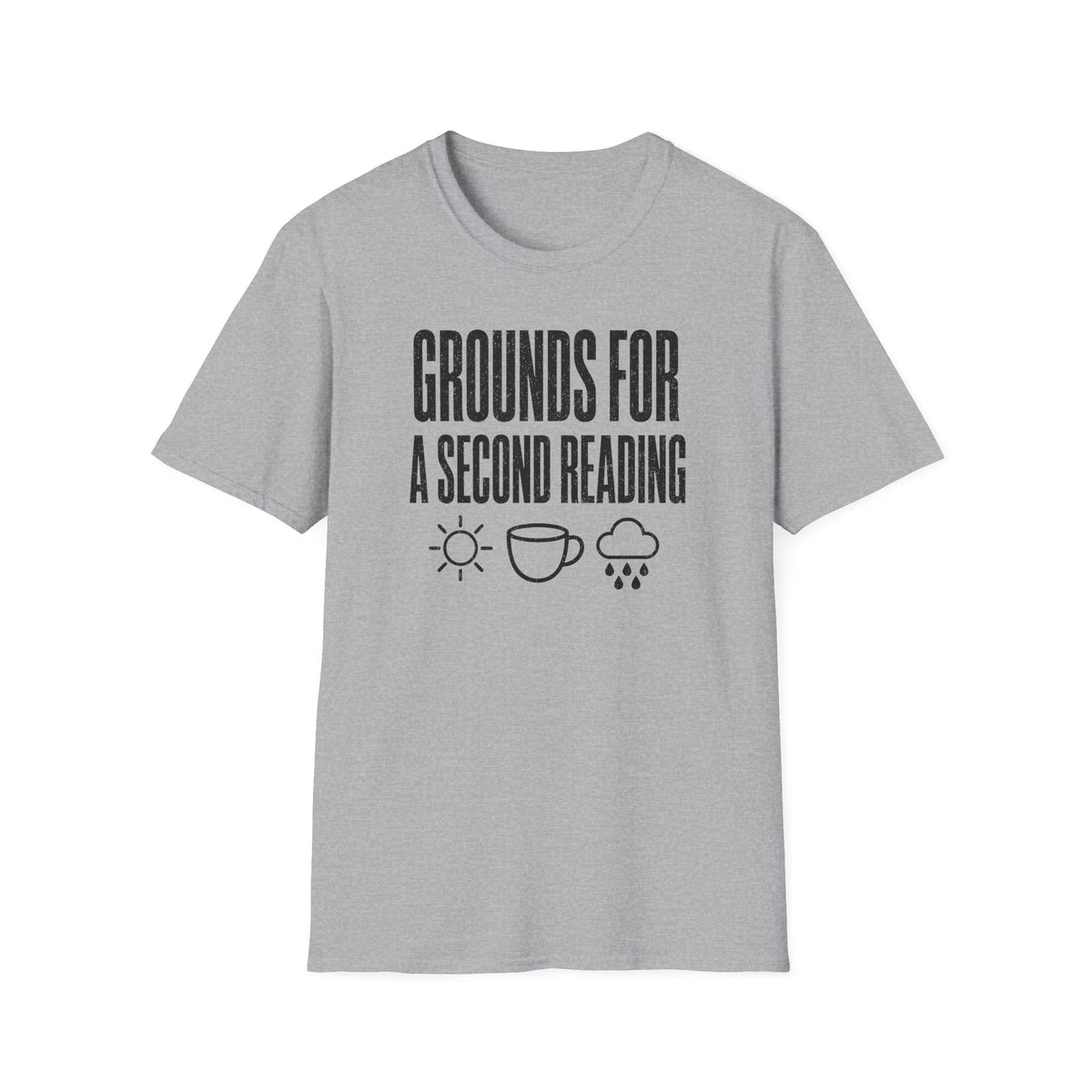 Grounds for a Second Reading T-Shirt