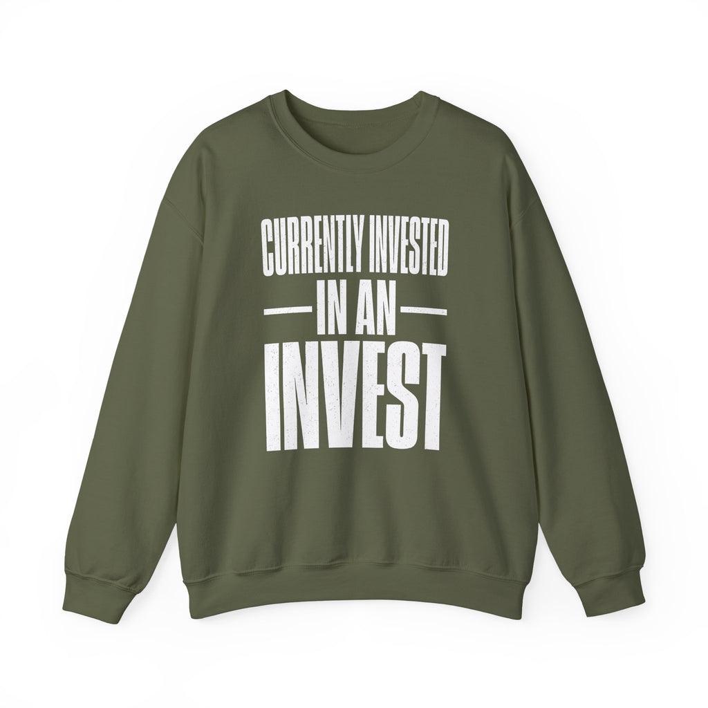 Currently Invested in an Invest Crewneck