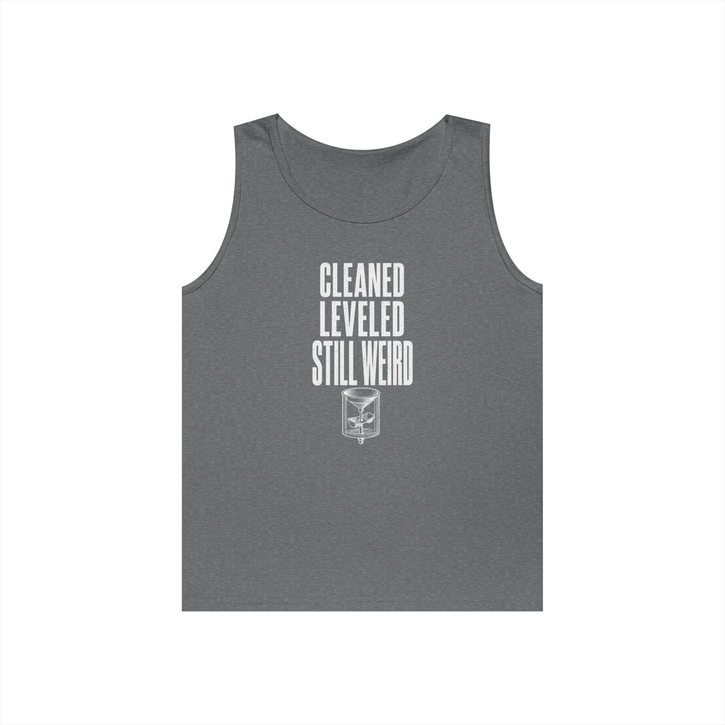 Cleaned Leveled Still Weird Tank Top