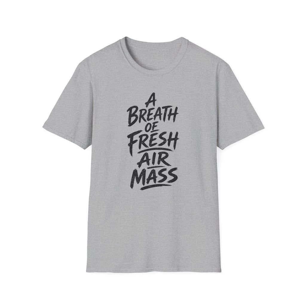 A Breath of Fresh Air Mass T-Shirt