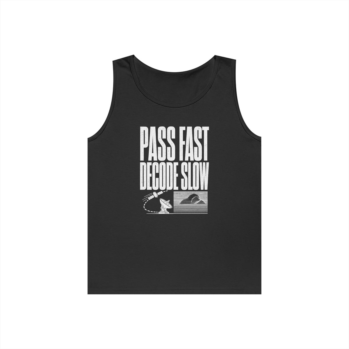 Pass Fast Decode Slow Tank Top