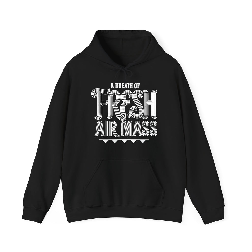 A Breath of Fresh Air Mass Hoodie