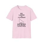 No Lapse in Judgment Just a Steep Lapse Rate T-Shirt