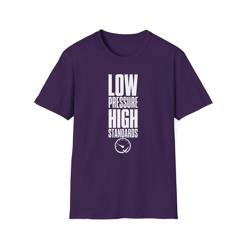 Low Pressure High Standards T-Shirt