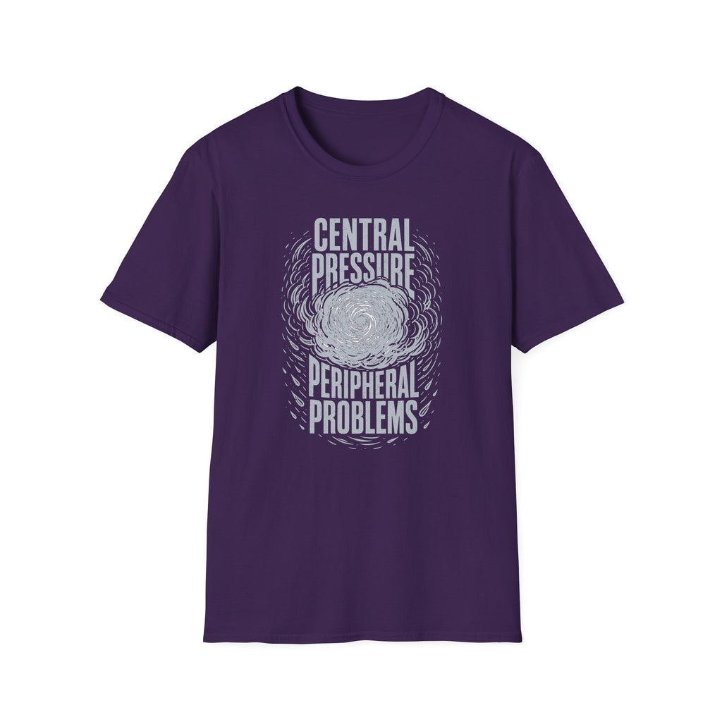 Central Pressure Peripheral Problems T-Shirt