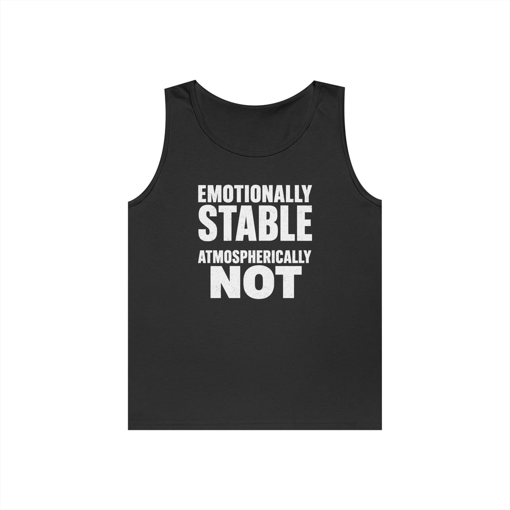 Emotionally Stable Atmospherically Not Tank Top