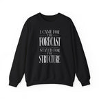 I Came for the Forecast Stayed for the Structure Crewneck