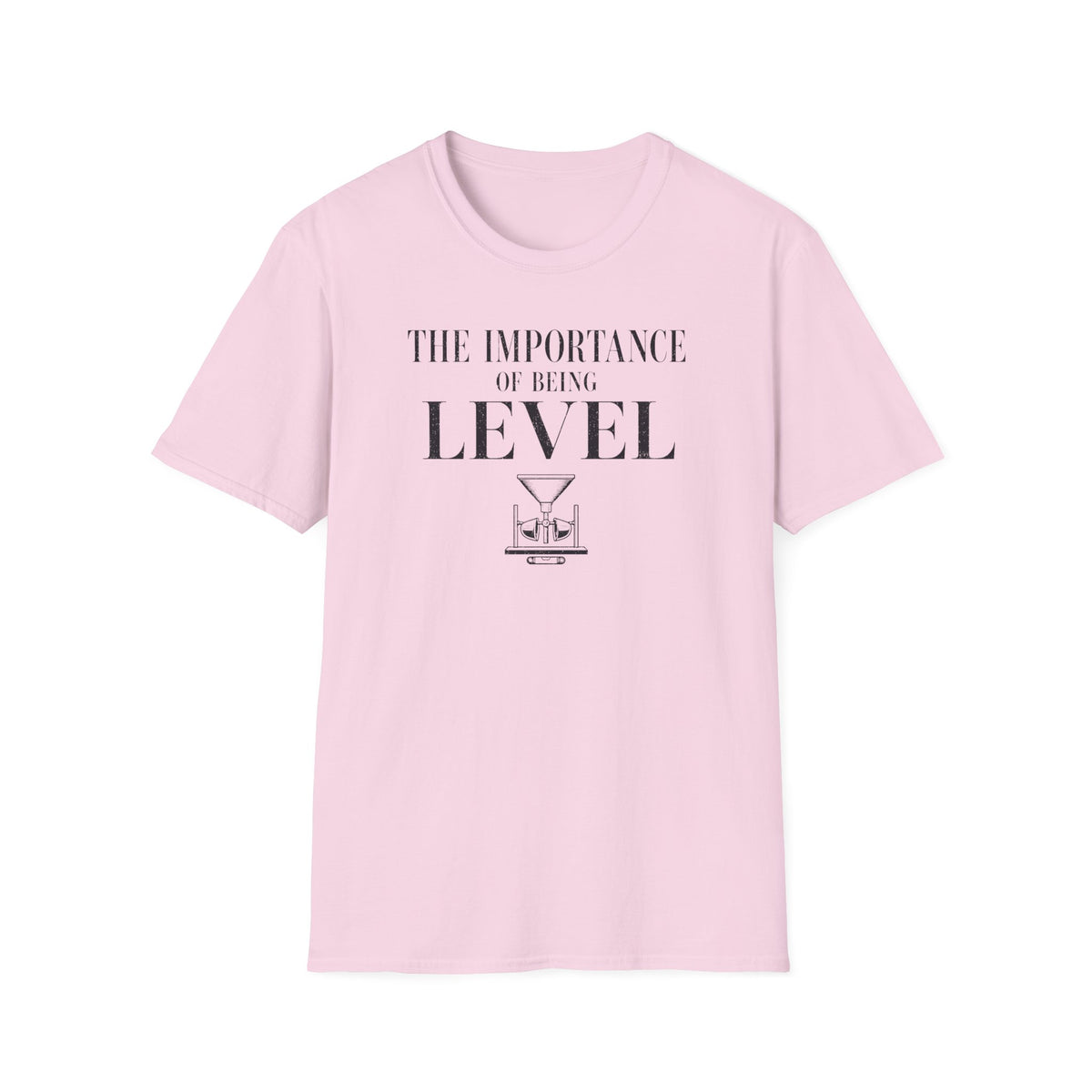 The Importance of Being Level T-Shirt