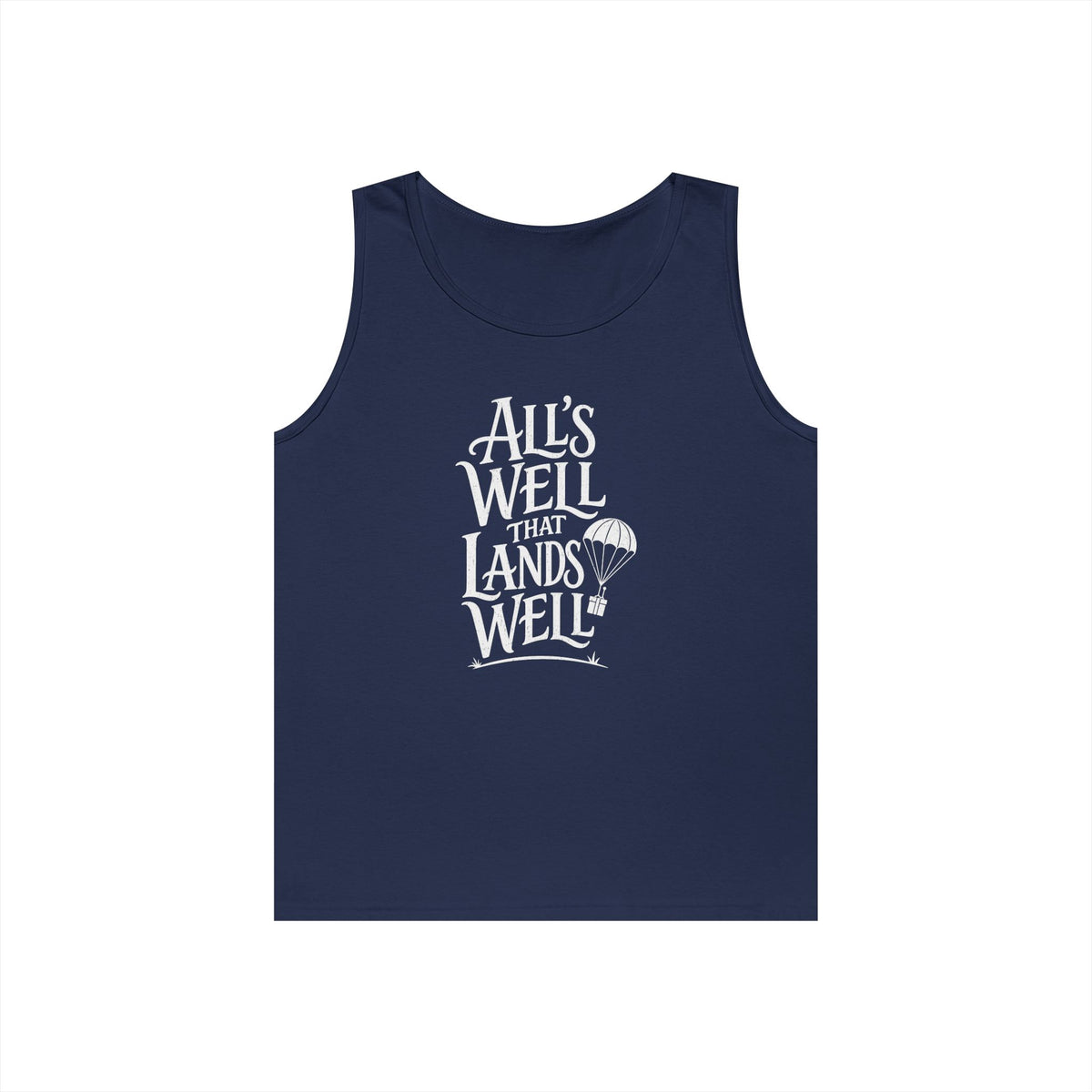 All's Well That Lands Well Tank Top