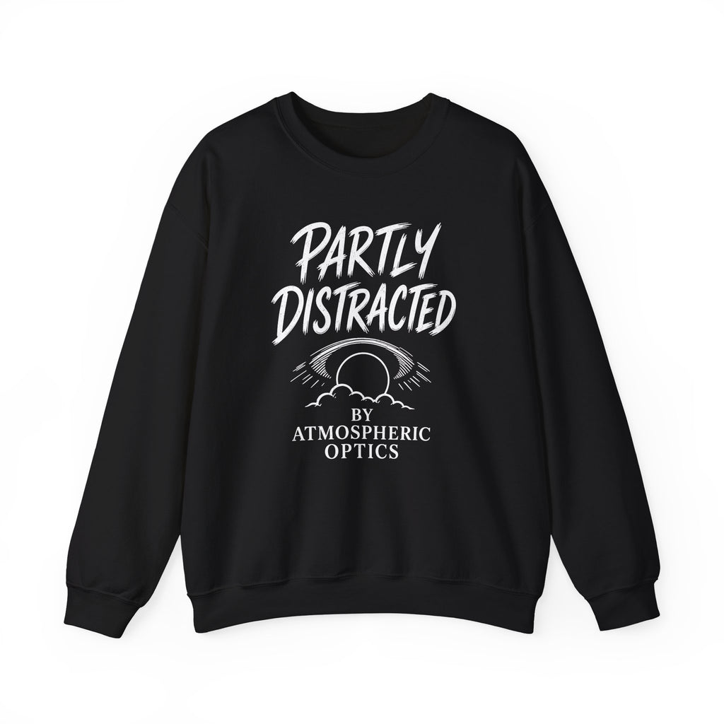 Partly Distracted by Atmospheric Optics Crewneck