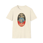 The Signal Said Close the Terrain Disagreed T-Shirt