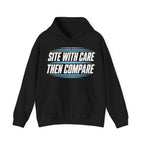 Site with Care Then Compare Hoodie