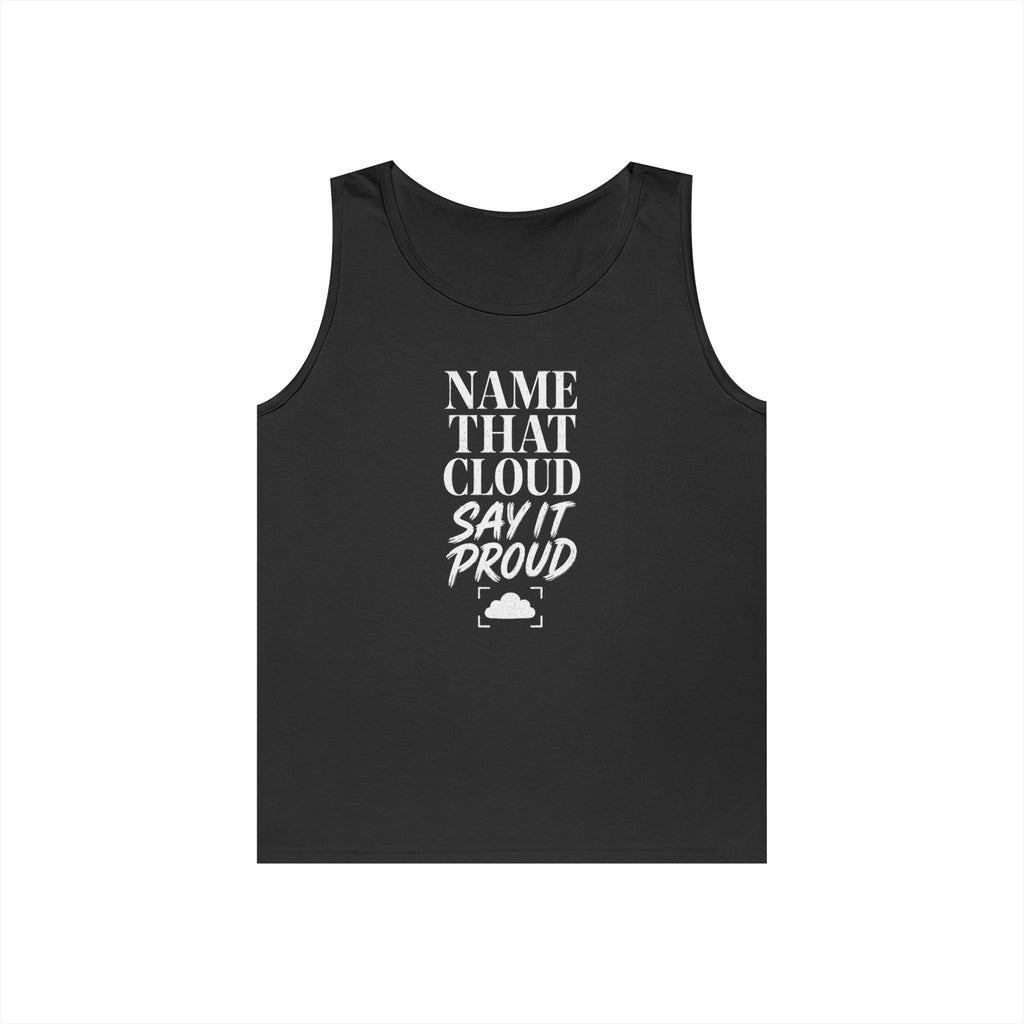 Name That Cloud Say It Proud Tank Top