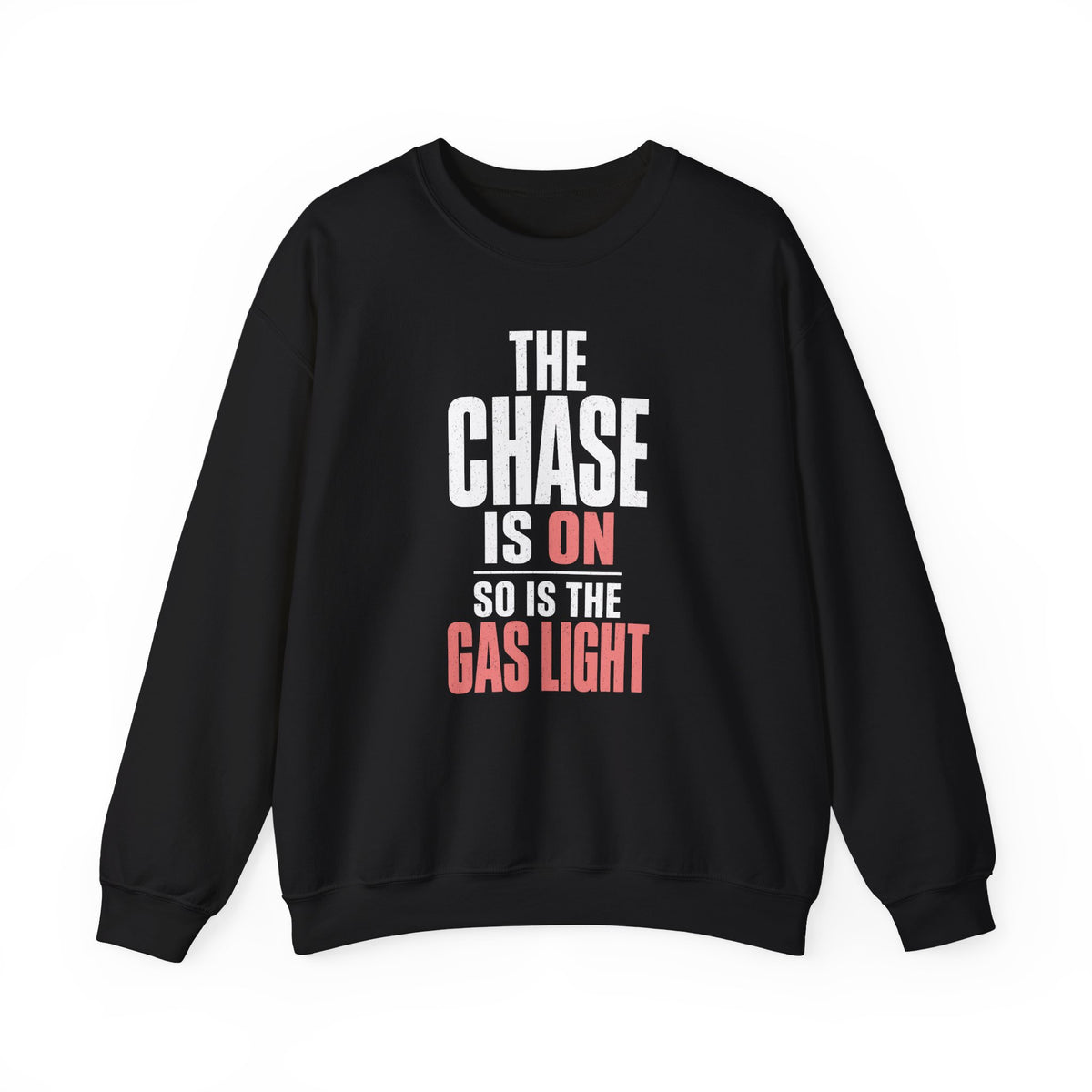 The Chase Is On, So Is the Gas Light Crewneck