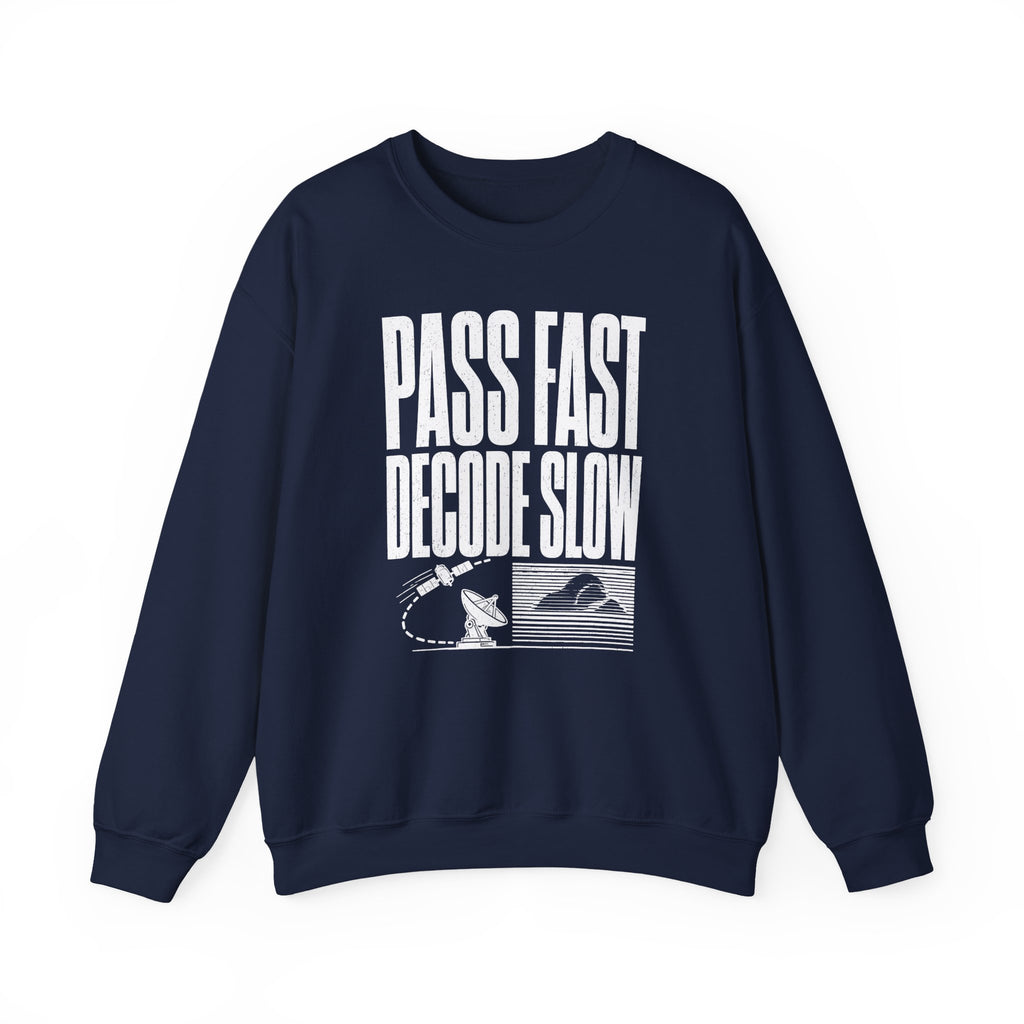 Pass Fast Decode Slow Crewneck